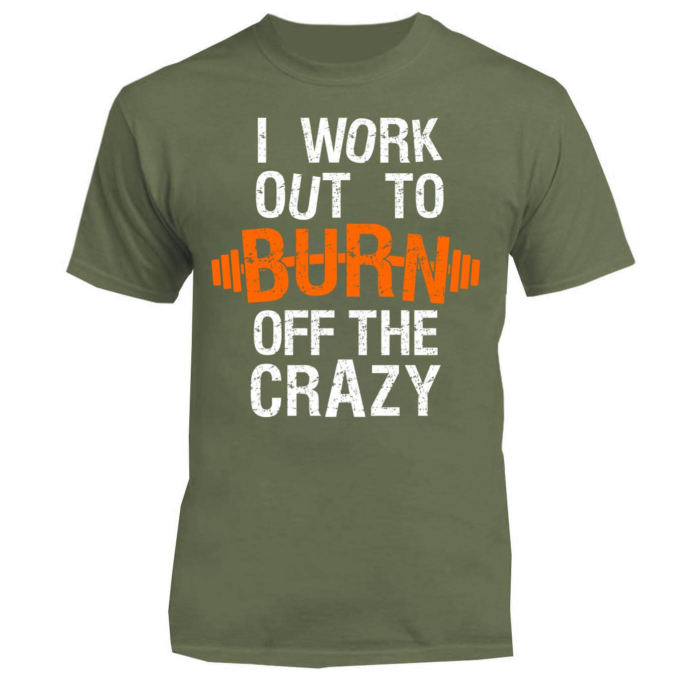 I Work Out To Burn Off The Crazy