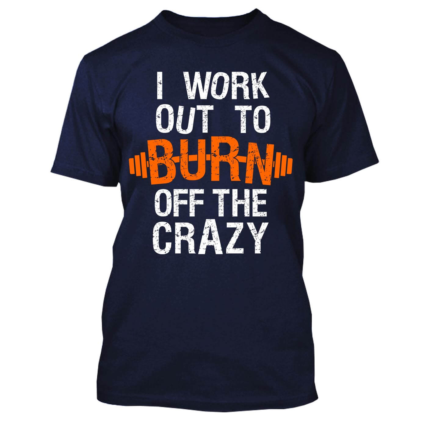 I Work Out To Burn Off The Crazy