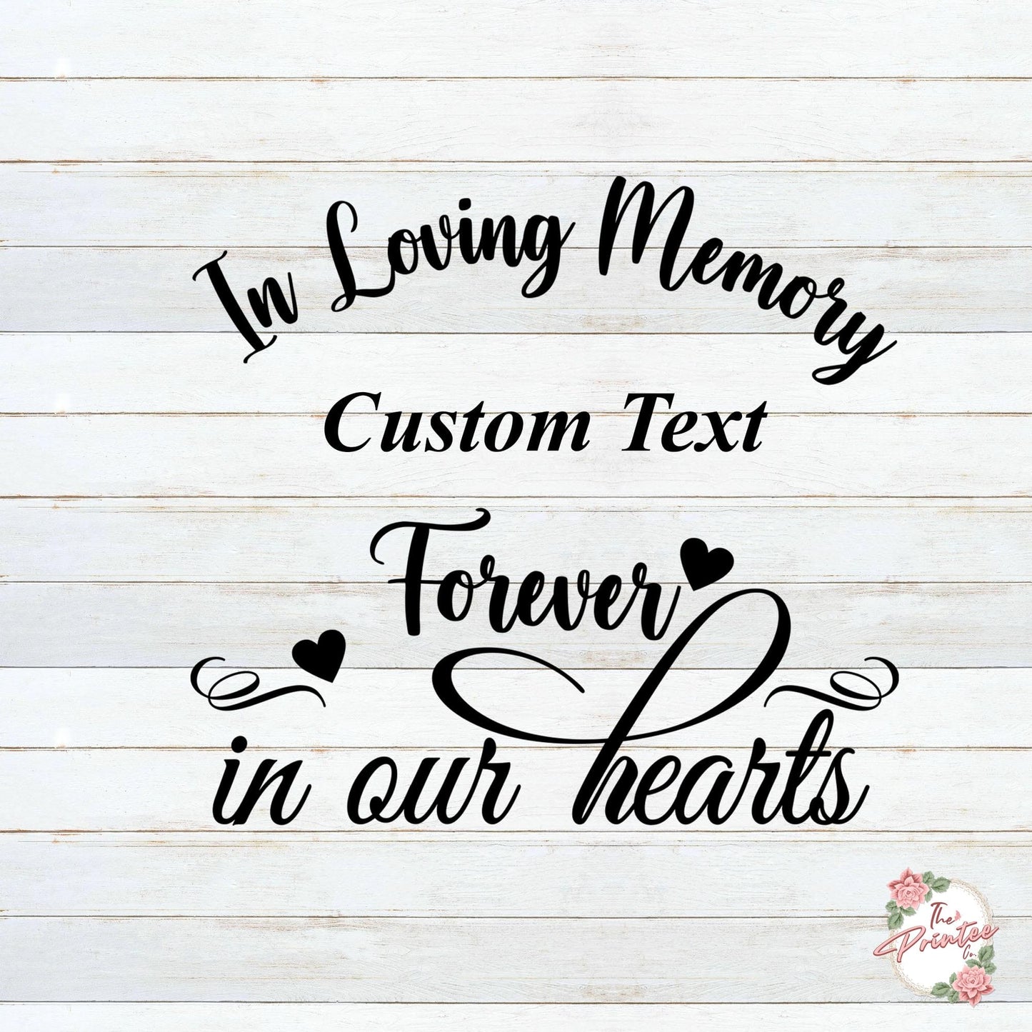 In Loving Memory Forever in Our Hearts SVG Digital Download