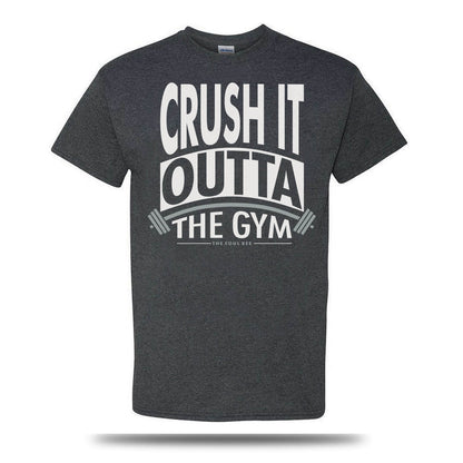 Crush It Outta The Gym