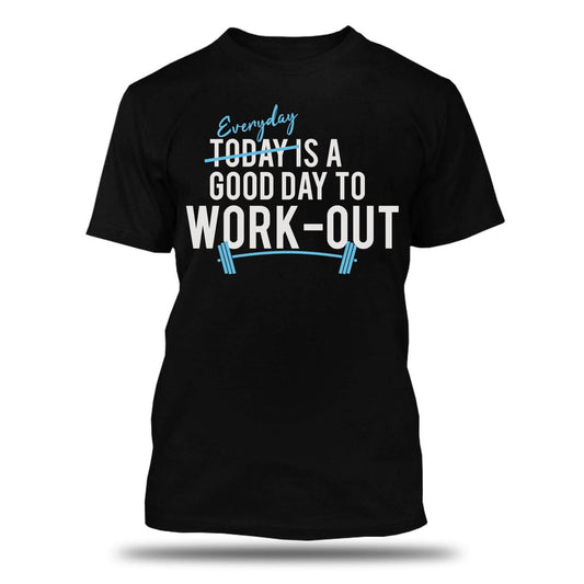 Every Day is a Good Day to Work Out