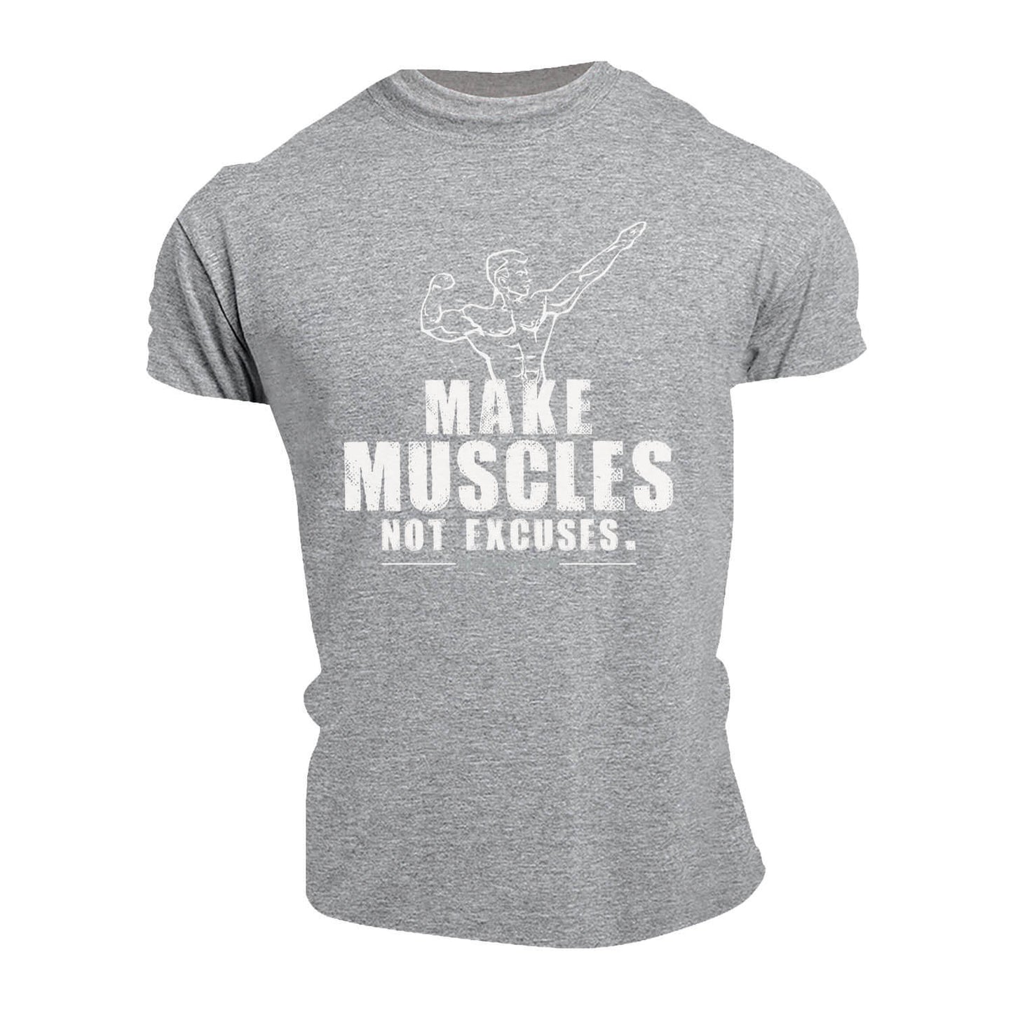 Make Muscles Not Excuses