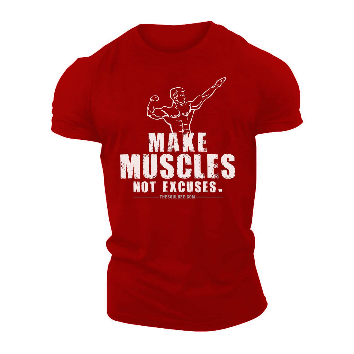 Make Muscles Not Excuses