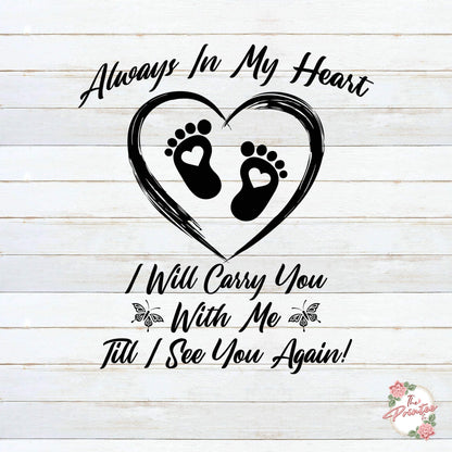 Always in My Heart Infant Loss SVG, Miscarry SVG