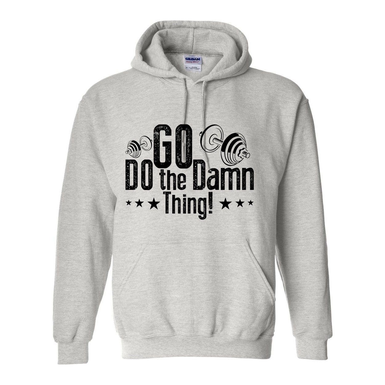 Go Do The Damn Thing Hooded Sweatshirt