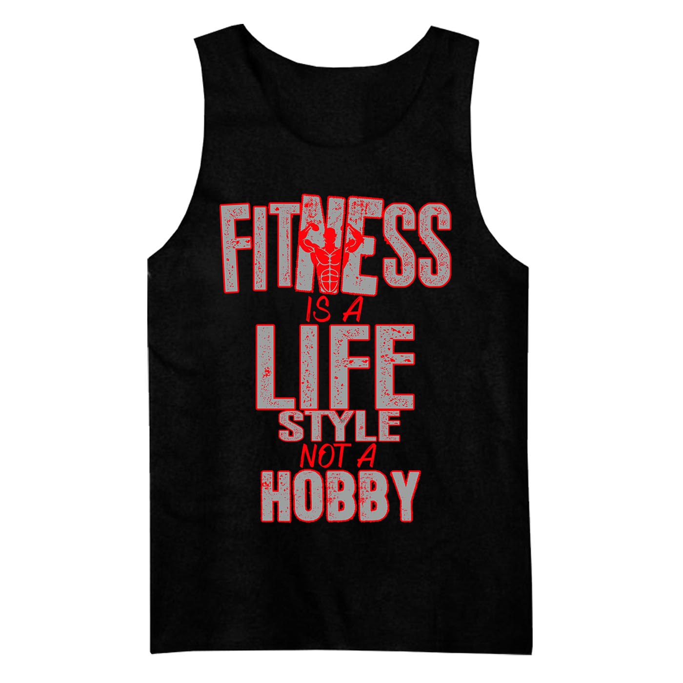 Fitness Is A Life Style Not A Hobby Tank