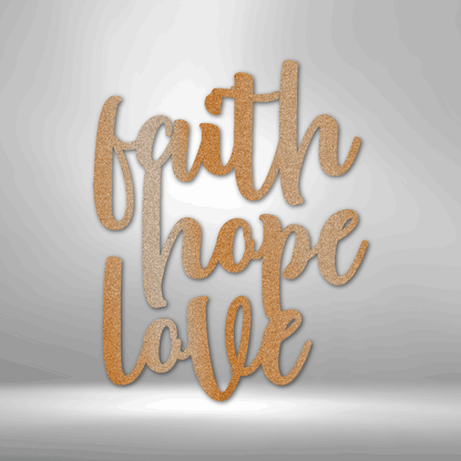 Faith Hope Love Script - Steel Sign
