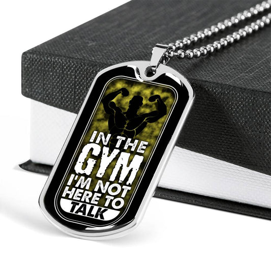 In The Gym I'm Not Here To Talk Necklace