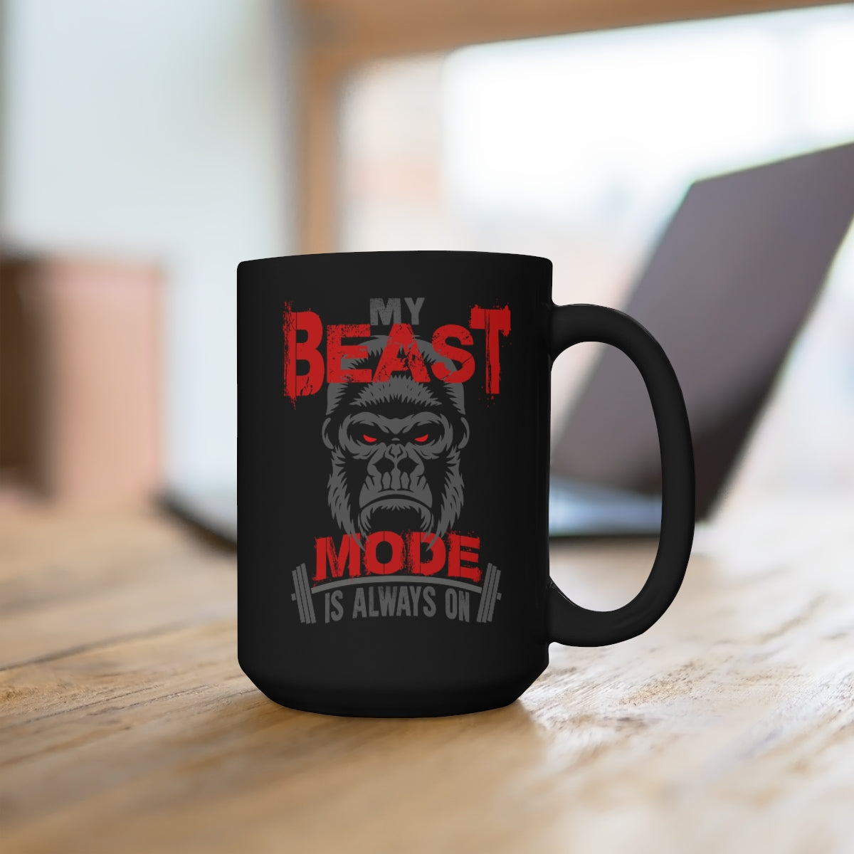 My Beast Mode Is Always On Coffee Mug