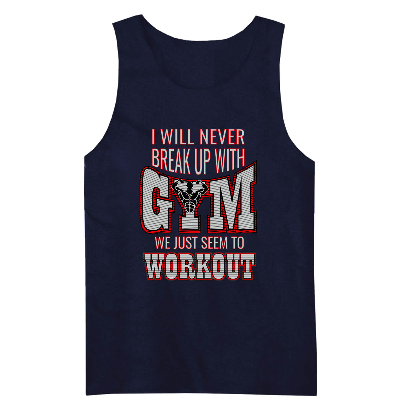„I Will Never Break Up With Gym Tank Top“ – Exklusives Design