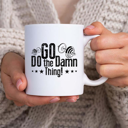 Go Do The Damn Thing Kaffeetasse 