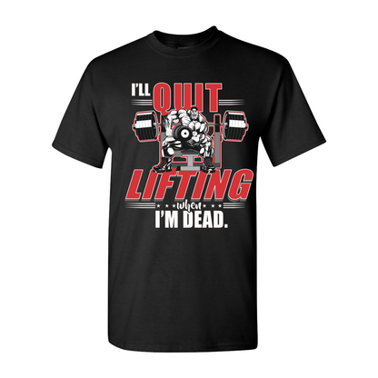 I'll Quit Lifting
