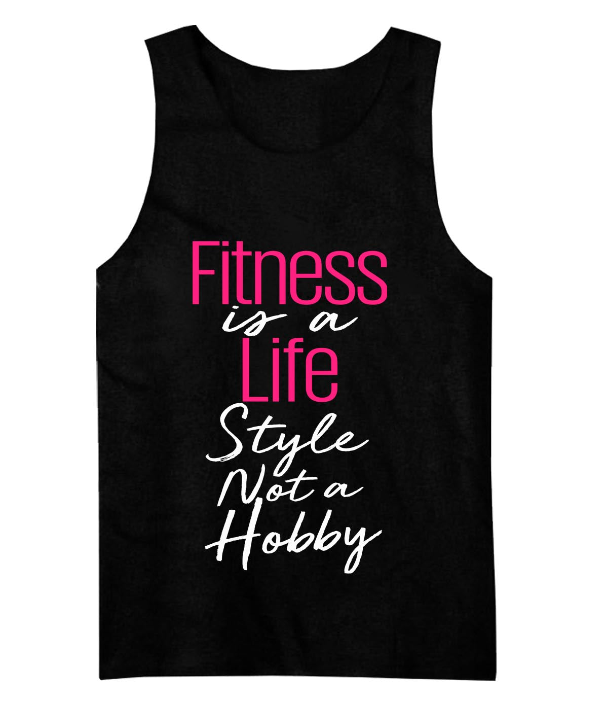 Fitness is a Life Style Not A Hobby