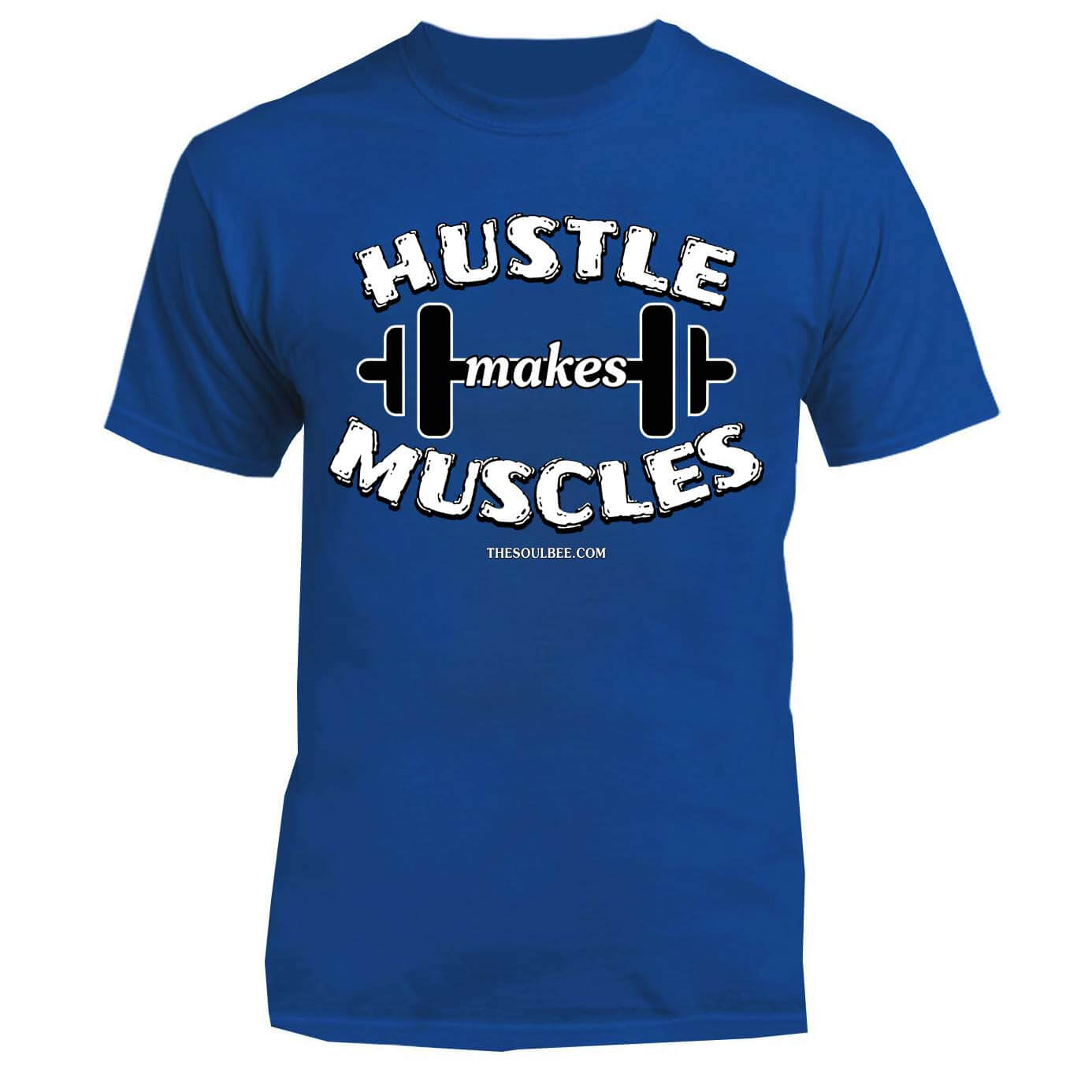 Hustle Makes Muscles