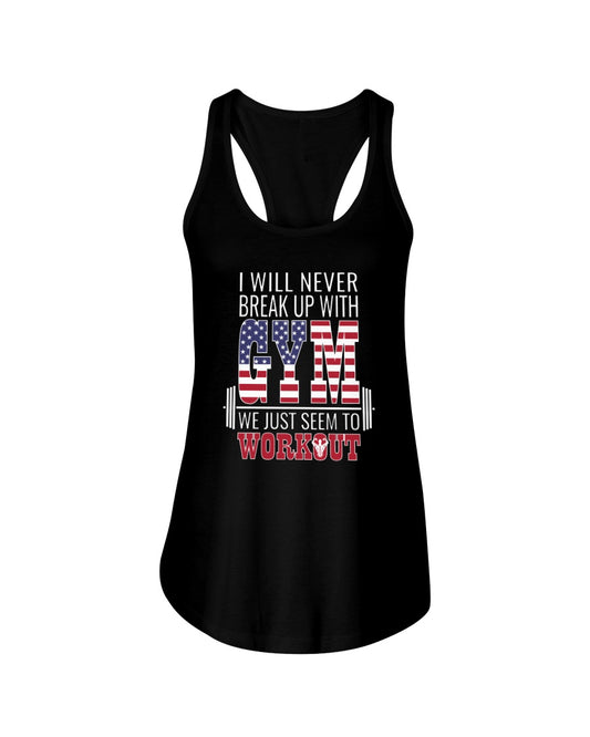 I will Never Break Up with Gym Proud American Tank