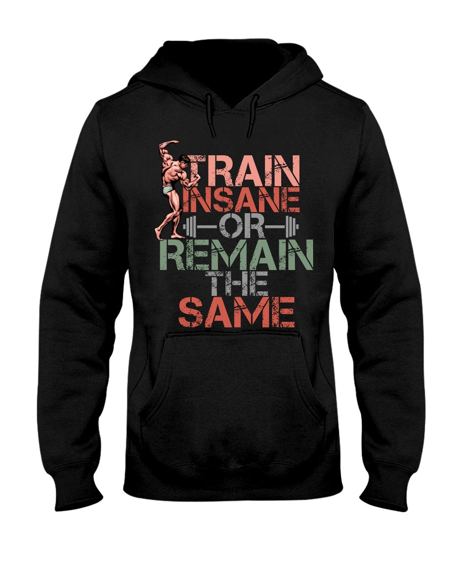 Train Insane or Remain The Same