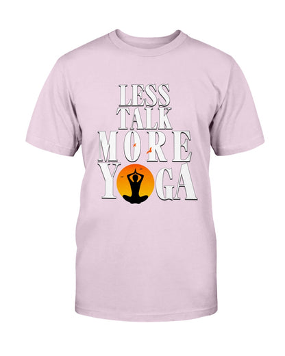 Weniger reden mehr Yoga T-Shirt 