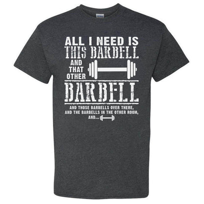 All I Need Is This Barbell