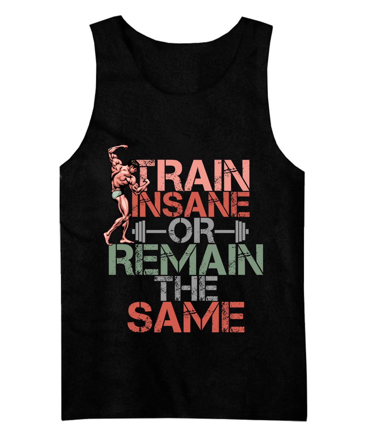 Train Insane or Remain The Same Tank